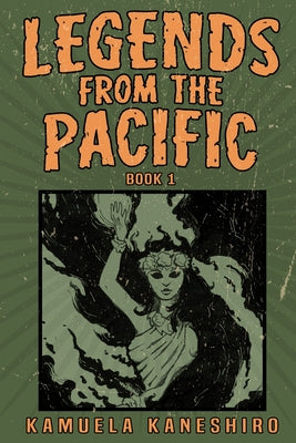 Legends from the Pacific: Book 1 by Kamuela Kaneshiro book cover