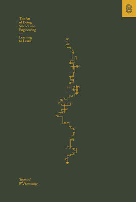 Book cover of The Art of Doing Science and Engineering: Learning to Learn by Hamming, Richard