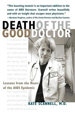Death of the Good Doctor: Lessons from the Heart of the AIDS Epidemic by Kate Scannell book cover