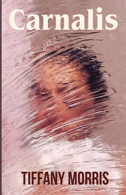 Carnalis by Tiffany Morris book cover