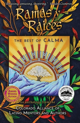 Ramas y Raices: The Best of CALMA by Mario Acevedo book cover