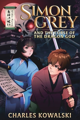 Simon Grey and the Curse of the Dragon God by Charles Kowalski book cover