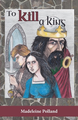 To Kill a King by Madeleine Polland book cover