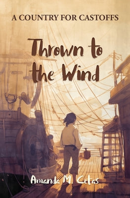 Thrown to the Wind by Amanda M. Cetas book cover