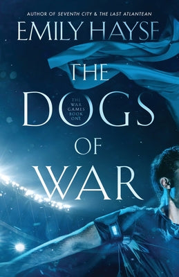 The Dogs of War by Emily Hayse book cover