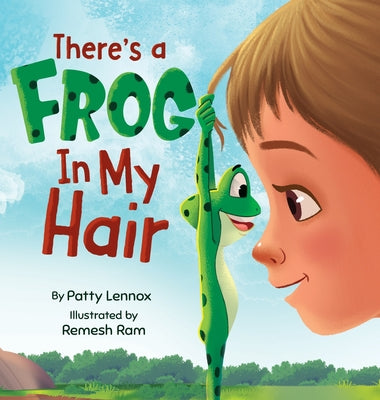 There's a Frog in My Hair: The Adventures of a Boy, a Dog, and a Determined Frog by Patty Lennox book cover