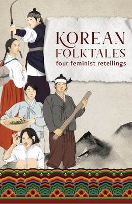 Korean Folktales: Four Feminist Retellings by Seo Choi book cover