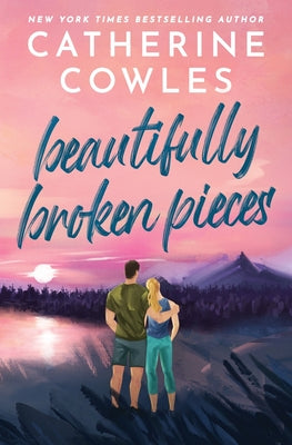 Beautifully Broken Pieces by Catherine Cowles book cover