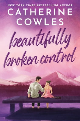 Beautifully Broken Control by Catherine Cowles book cover