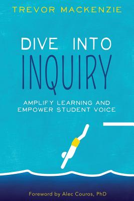 Dive into Inquiry by Trevor MacKenzie book cover