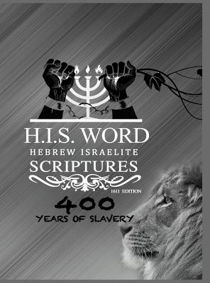 Hebrew Israelite Scriptures: 400 Years of Slavery - SILVER EDITION by Khai Yashua Press book cover
