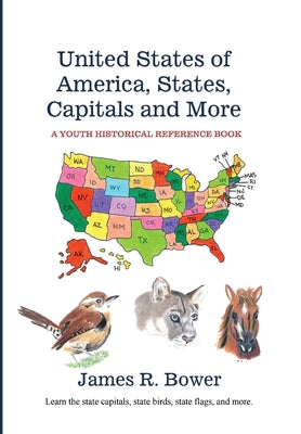 United States of America, States, Capitals and More by James R. Bower book cover