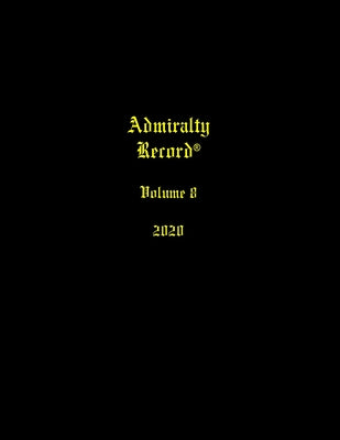 Admiralty Record(R) Volume 8 (2020) by Kirk N. Aurandt book cover