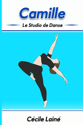 Camille: Le Studio de Danse by Jennifer Nolasco book cover
