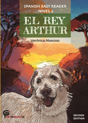 El Rey Arthur: Spanish Easy Reader by Veronica Moscoso book cover