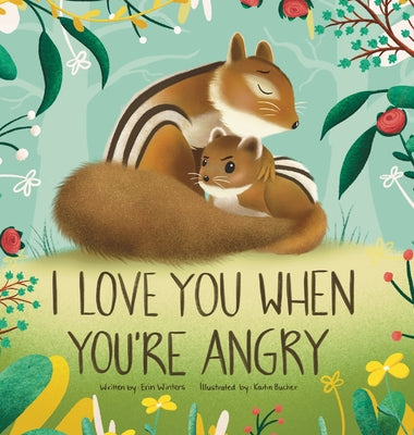 I Love You When You're Angry by Winters, Erin book cover