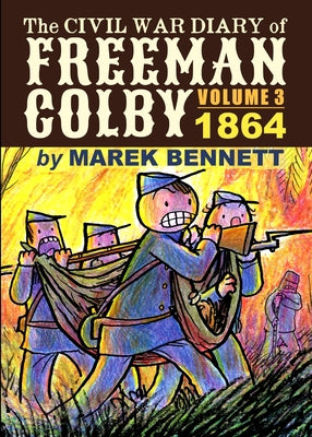 The Civil War Diary of Freeman Colby, Volume 3: 1864 by Marek Bennett book cover