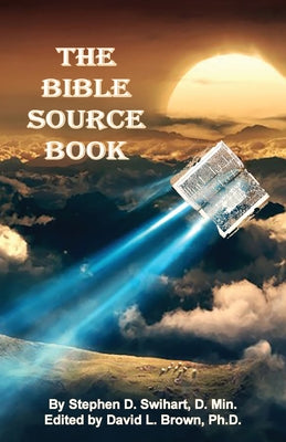 Bible Source Book by Stephen D. Swihart book cover