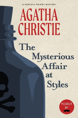 The Mysterious Affair at Styles: A Hercule Poirot Mystery (Warbler Classics) by Agatha Christie book cover