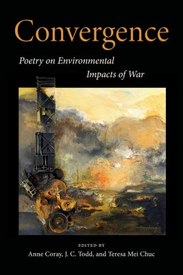 Convergence: Poetry on Environmental Impacts of War by Anne Coray book cover
