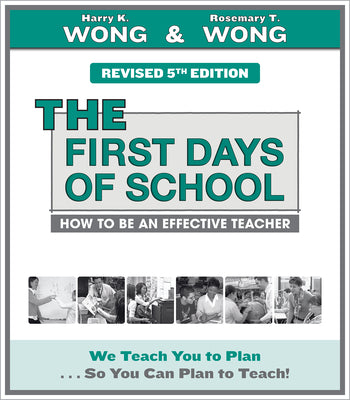 The First Days of School: How to Be an Effective Teacher by Wong, Harry K. book cover