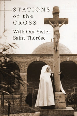 Book cover of Stations of the Cross with Our Sister St. Th by Andres, Suzie