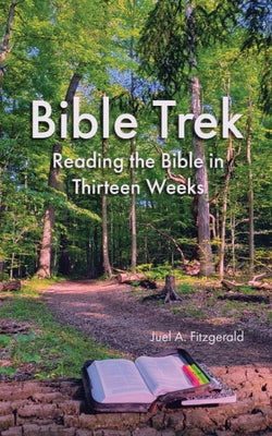 Bible Trek Reading the Bible in Thirteen Weeks by Juel Fitzgerald book cover