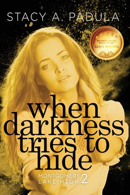 When Darkness Tries to Hide by Stacy A. Padula book cover