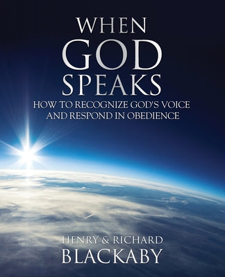 When God Speaks: How to Recognize God's Voice and Respond in Obedience by Blackaby, Henry book cover