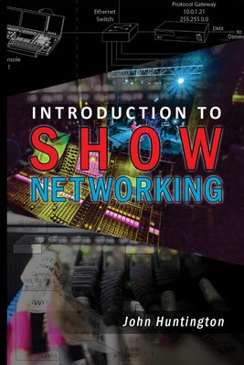 Introduction to Show Networking by John Huntington book cover