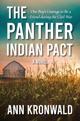 The Panther Indian Pact: One Boy's Courage to Be a Friend during the Civil War by Ann Kronwald book cover