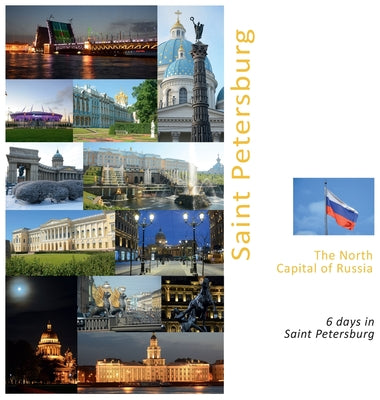 Saint Petersburg The North Capital of Russia: A Photo Travel Experience by Andrey Vlasov book cover
