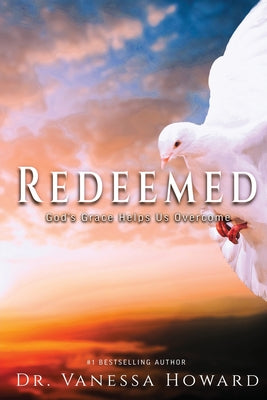 Redeemed: God's Grace Helps Us Overcome by Vanessa Howard book cover