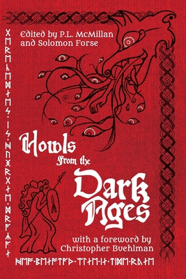 Howls From the Dark Ages: An Anthology of Medieval Horror by Buehlman, Christopher book cover