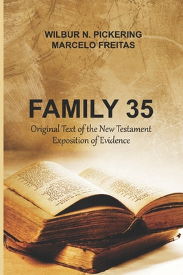 Family 35: Original Text of the New Testament Exposition of Evidence by Marcelo Freitas book cover