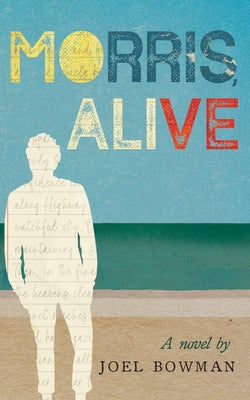 Morris, Alive by Joel Bowman book cover