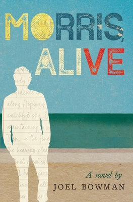 Morris, Alive by Joel Bowman book cover