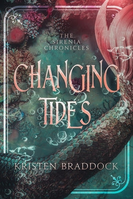 Changing Tides, The Sirenia Chronicles Book 1 by Kristen Braddock book cover