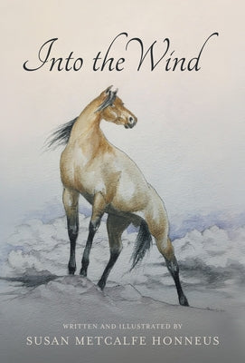 Into The Wind: A Mustang's Story by Susan M. Honneus book cover