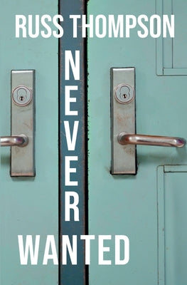 Never Wanted by Russ Thompson book cover