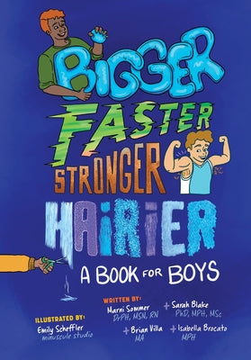 Bigger, Faster, Stronger, Hairier: A Book for Boys by Marni Sommer book cover