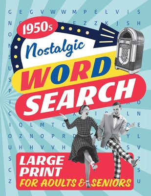 Book cover of Nostalgic Word Search for Adults and Seniors (Large/Big Print) by Press Books, D&e