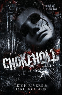 Book cover of Chokehold: A Dark MM Romance by Rivers, Leigh