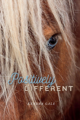 Positively Different by Kendra Gale book cover