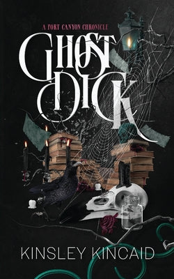 Ghost Dick; A Port Canyon Chronicle