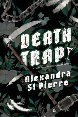 Deathtrap by Alexandra St Pierre book cover