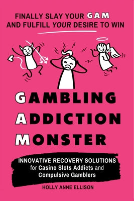 Gambling Addiction Monster by Holly Anne Ellison book cover