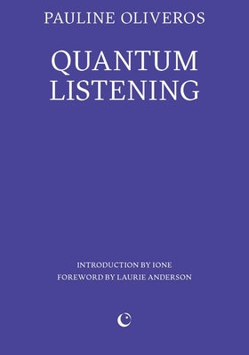 Quantum Listening by Oliveros, Pauline book cover