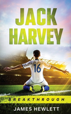 Jack Harvey: Breakthrough by James Hewlett book cover