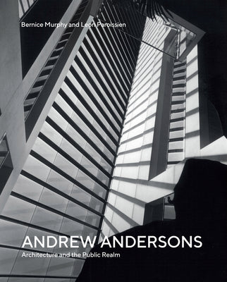 Book cover of Andrew Andersons: Architecture and the Public Realm by Murphy, Bernice